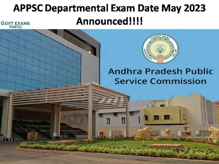 APPSC Departmental Exam Date May 2023 Announced| Check Examination Time and Other Information!!!!