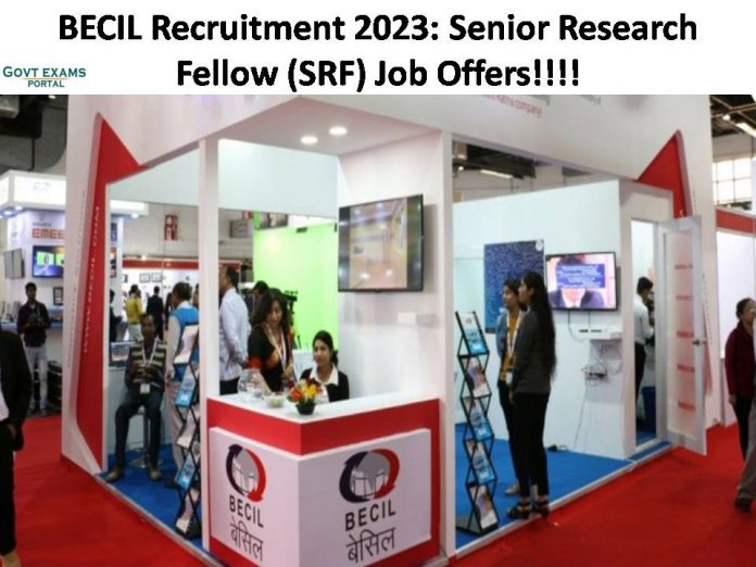 BECIL Recruitment 2023: Senior Research Fellow (SRF) Job Offers| Apply Online!!!