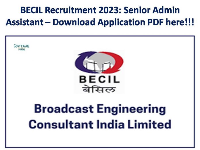 BECIL Recruitment 2023: Senior Admin Assistant – Download Application PDF here!!!