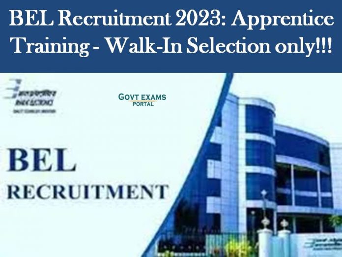 BEL Recruitment 2023: Apprentice Training - Walk-In Selection only!!!