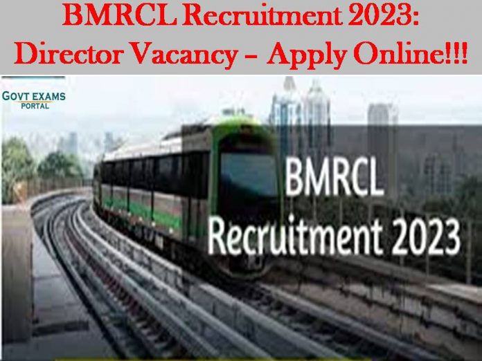 BMRCL Recruitment 2023: Director Vacancy – Apply Online!!!