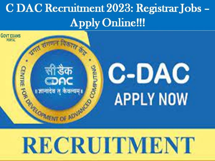C DAC Recruitment 2023: Registrar Jobs – Apply Online!!!