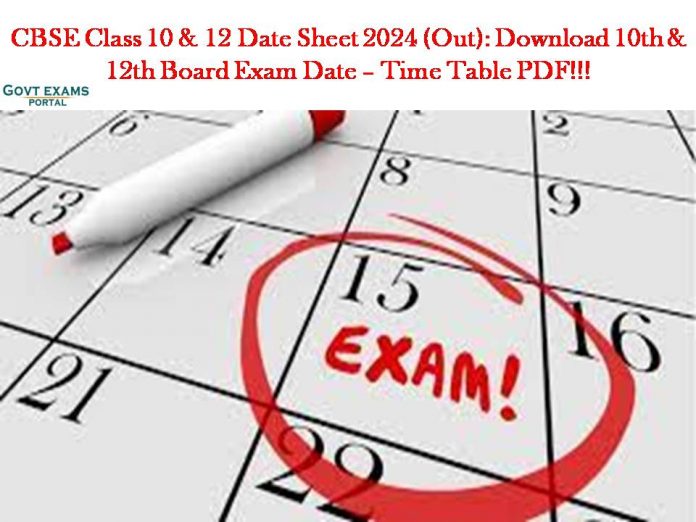 CBSE Class 10 & 12 Date Sheet 2024 (Out): Download 10th & 12th Board Exam Date – Time Table PDF!!!