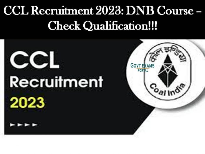 CCL Recruitment 2023: DNB Course – Check Qualification!!!