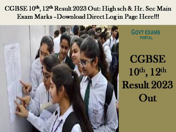 Chhattisgarh Board 10th, 12th Result 2023 Out: CGBSE High Sch & Hr. Sec Main Exam Marks –Download Direct Log in Page Here!!!