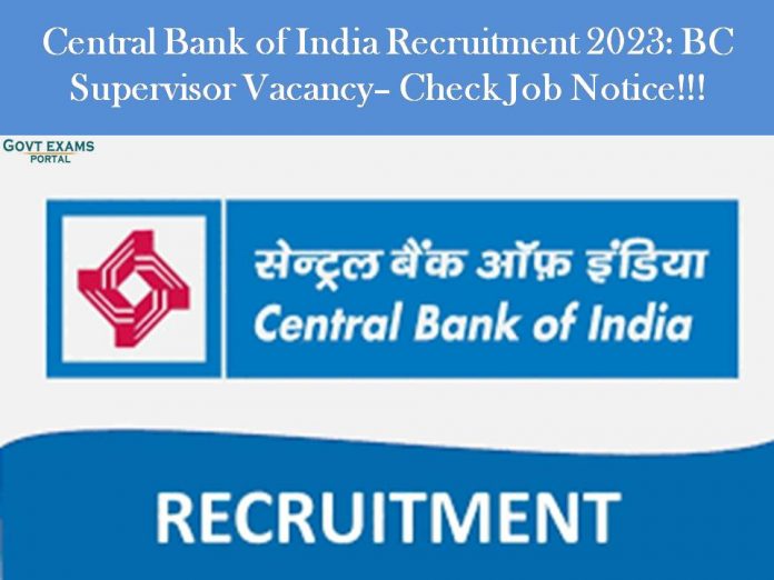 Central Bank of India Recruitment 2023: BC Supervisor Vacancy– Check Job Notice!!!