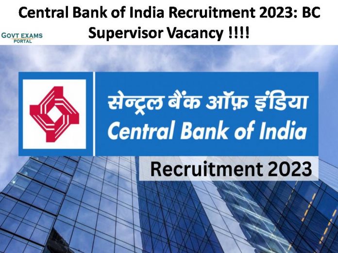Central Bank of India Recruitment 2023: BC Supervisor Vacancy |Check Eligibility here!!!!