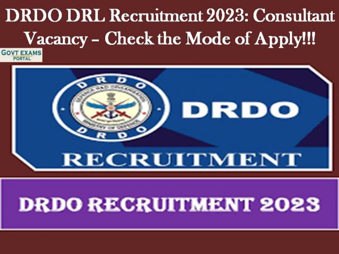 DRDO DRL Recruitment 2023: Consultant Vacancy – Check the Mode of Apply!!!