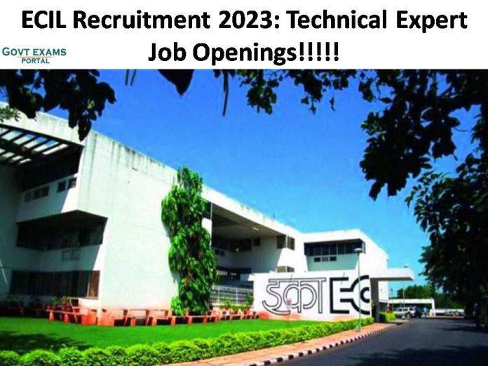 ECIL Recruitment 2023: Technical Expert Job Openings| Check Qualification and Other Details Here!!!!