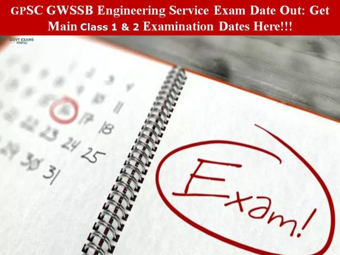 GPSC GWSSB Engineering Service Exam Date 2023 Out: Get Main Class 1 & 2 Examination Dates Here!!!