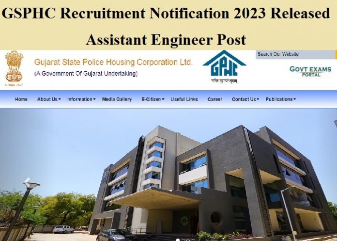 GSPHC Recruitment Notification 2023 Released – Assistant Engineer Post | Check Selection Details Here!!!