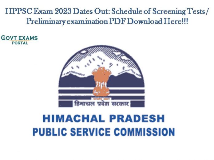 HPPSC Exam 2023 Dates Out: Schedule of Screening Tests / Preliminary examination PDF Download Here!!!
