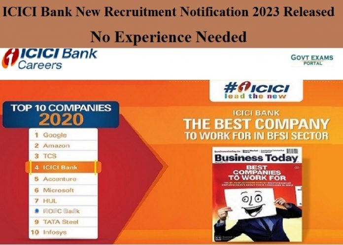 ICICI Bank New Recruitment Notification 2023 Released – No Experience Needed | Great Opportunity for Bank Job Aspirants!!!