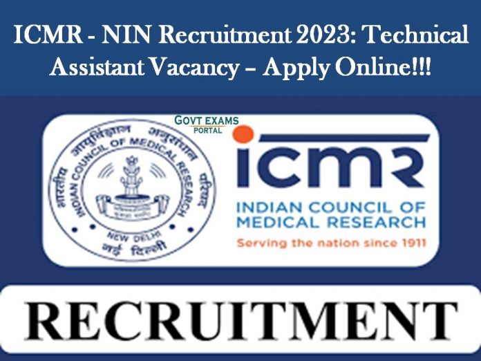 ICMR - NIN Recruitment 2023: Technical Assistant Vacancy – Apply Online!!!