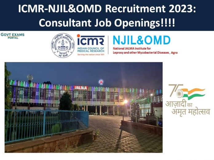 ICMR-NJIL&OMD Recruitment 2023: Consultant Job Openings| Check Educational Qualification!!!!