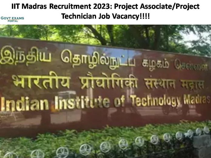 IIT Madras Recruitment 2023: Project Associate/Project Technician Job Vacancy| Check Job Description!!!!