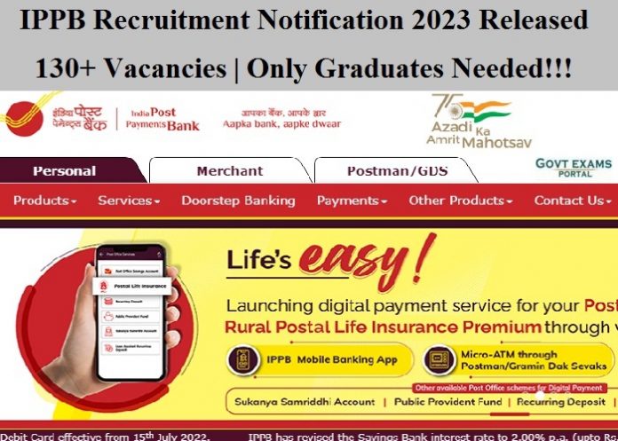 IPPB Recruitment Notification 2023 Released – 130+ Vacancies | Only Graduates Needed!!!