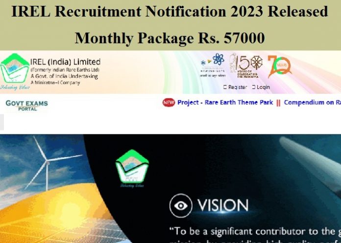 IREL Recruitment Notification 2023 Released – Monthly Package Rs. 57000| Check Selection Details Here!!! 