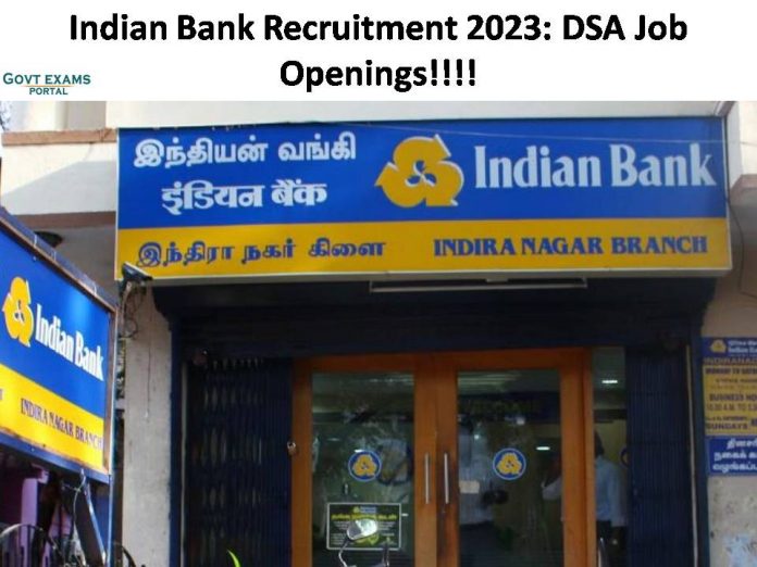 Indian Bank Recruitment 2023: DSA Job Openings | Check Job Details Here!!!