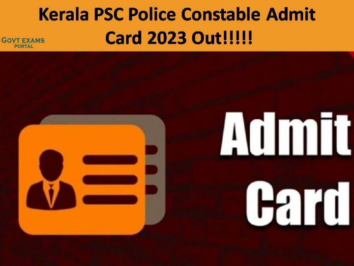 Kerala PSC Police Constable Admit Card 2023 Out| Get Direct Link to Download Armed Police Battalion Hall Ticket Here!!!!
