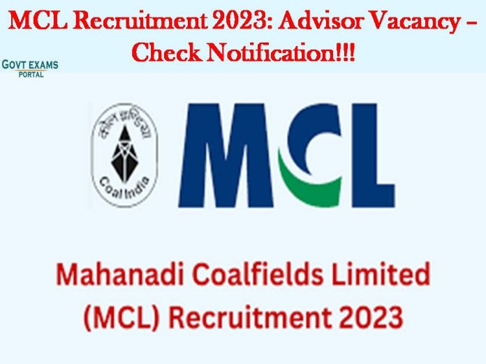 MCL Recruitment 2023: Advisor Vacancy – Check Notification!!!