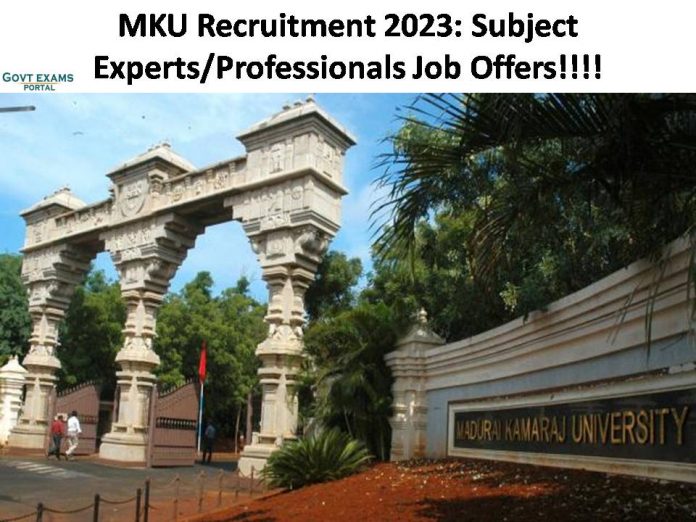 MKU Recruitment 2023: Subject Experts/Professionals Job Offers | Check Eligibility and Other Details!!!