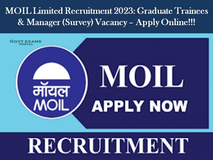 MOIL Limited Recruitment 2023: Graduate Trainees & Manager (Survey) Vacancy – Apply Online!!!
