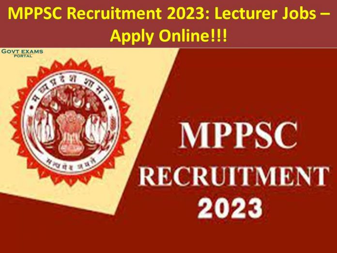 MPPSC Recruitment 2023: Lecturer Jobs – Apply Online!!!