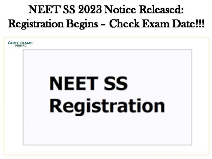 NEET SS 2023 Notice Released: Registration Begins – Check Exam Date!!!