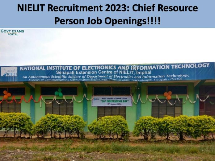 NIELIT Recruitment 2023: Chief Resource Person Job Openings | Check Out Salary and Other Information!!!!