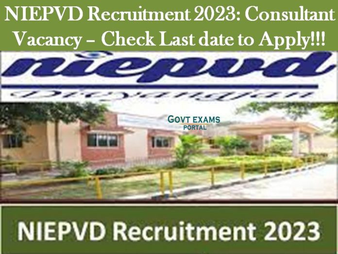 NIEPVD Recruitment 2023: Consultant Vacancy – Check Last date to Apply!!!