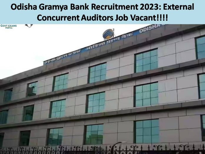 Odisha Gramya Bank Recruitment 2023: External Concurrent Auditors Job Vacant | Download Application Form!!!