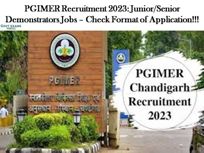 PGIMER Recruitment 2023: Junior/Senior Demonstrators Jobs – Check Format of Application!!!