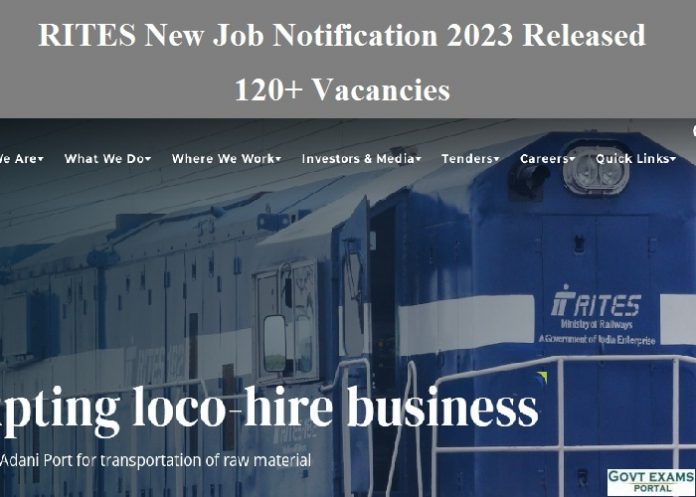 RITES New Job Notification 2023 Released – 120+ Vacancies| Job for Engineering Graduates!!!