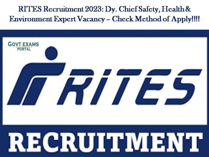 RITES Recruitment 2023: Dy. Chief Safety, Health & Environment Expert Vacancy – Check Method of Apply!!!!