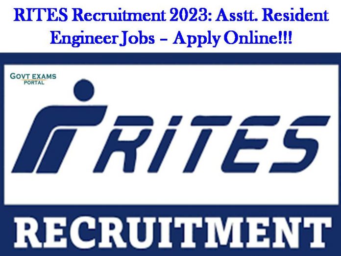 RITES Recruitment 2023: Asstt. Resident Engineer Jobs – Apply Online!!!