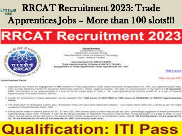 RRCAT Recruitment 2023: Trade Apprentices Jobs – More than 100 slots!!!