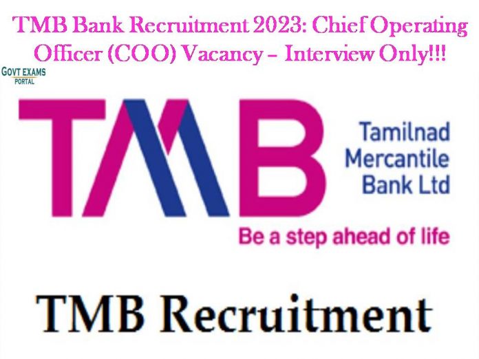 TMB Bank Recruitment 2023: Chief Operating Officer (COO) Vacancy – Interview Only!!!