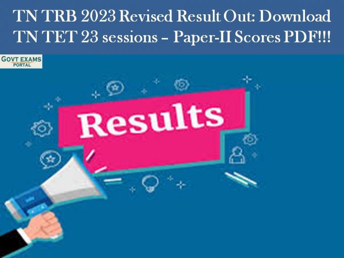 TN TRB 2023 Revised Result Out: Download TN TET 23 sessions – Paper-II Scores PDF!!!