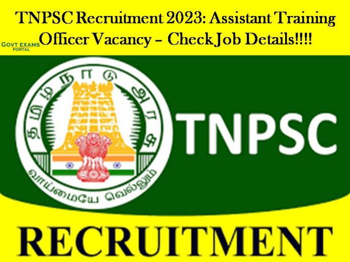 TNPSC Recruitment 2023: Assistant Training Officer Vacancy – Check Job Details!!!!