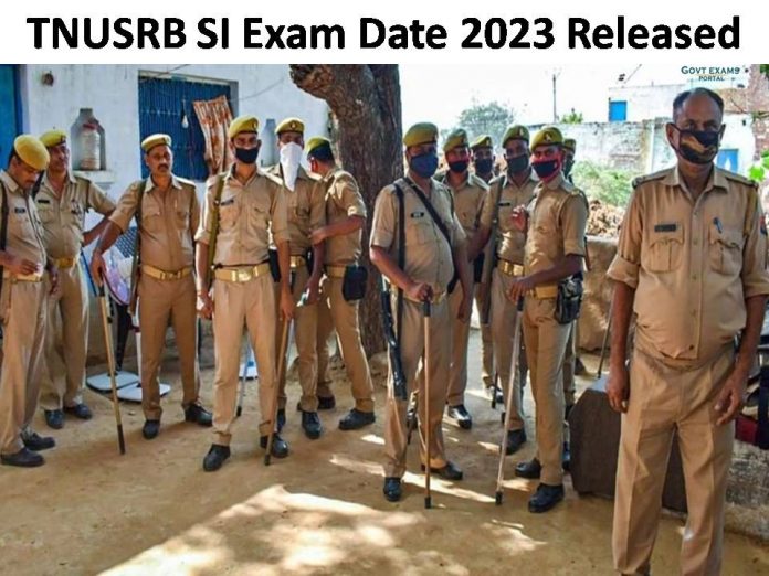 TNUSRB SI Exam Date 2023 Released | Check TN Sub-Inspectors Hall Ticket Publishing Dates!!!!