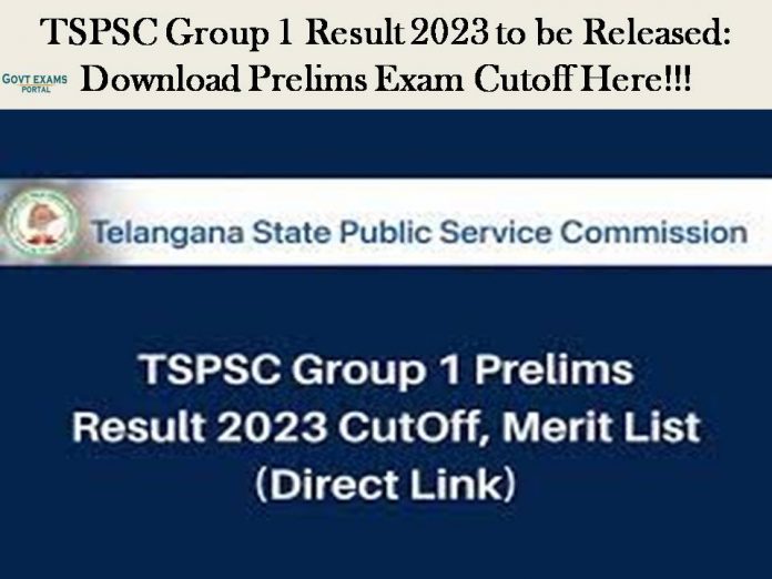 TSPSC Group 1 Result 2023 to be Released: Download Prelims Exam Cutoff Here!!!