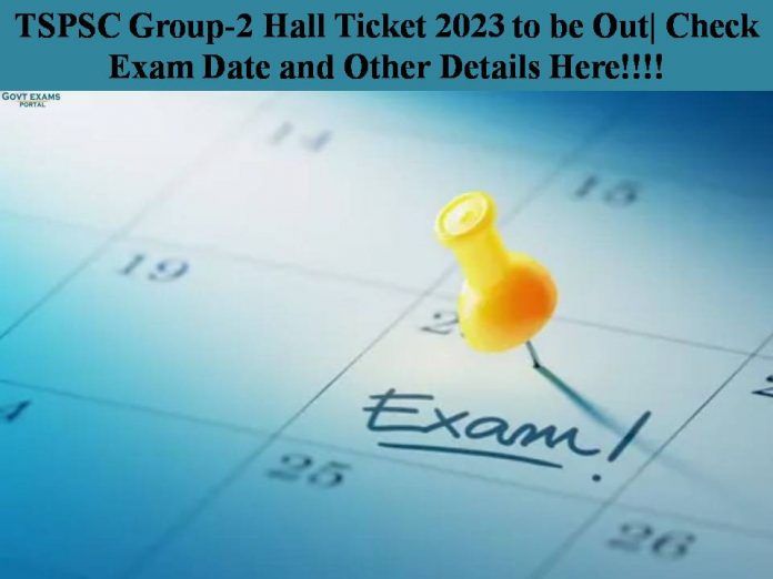 TSPSC Group-2 Hall Ticket 2023 to be Out| Check Exam Date and Other Details Here!!!!