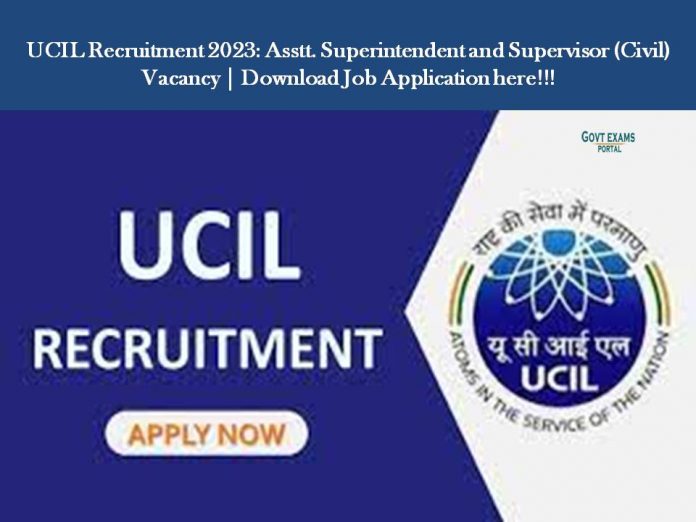UCIL Recruitment 2023: Asstt. Superintendent and Supervisor (Civil) Vacancy | Download Job Application here!!!