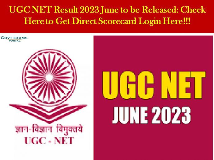 UGC NET Result 2023 June to be Released: Check Here to Get Direct Scorecard Login Here!!!