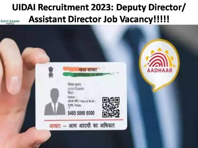 UIDAI Recruitment 2023: Deputy Director/ Assistant Director Job Vacancy | Check Salary and Other Details Here!!!!