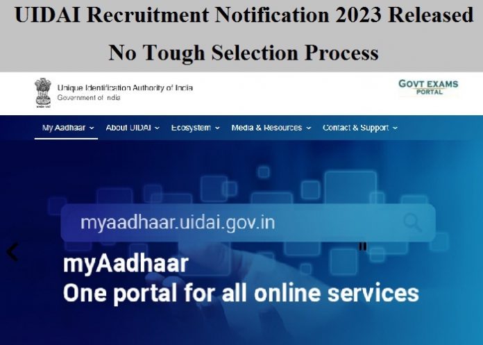 UIDAI Recruitment Notification 2023 Released – No Tough Selection Process| High Paid Job!!!