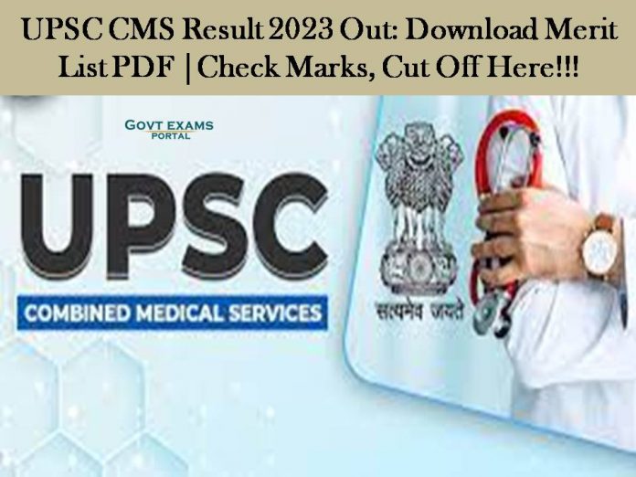 UPSC CMS Result 2023 Out: Download Merit List PDF | Check Marks , Cut Off Here!!!