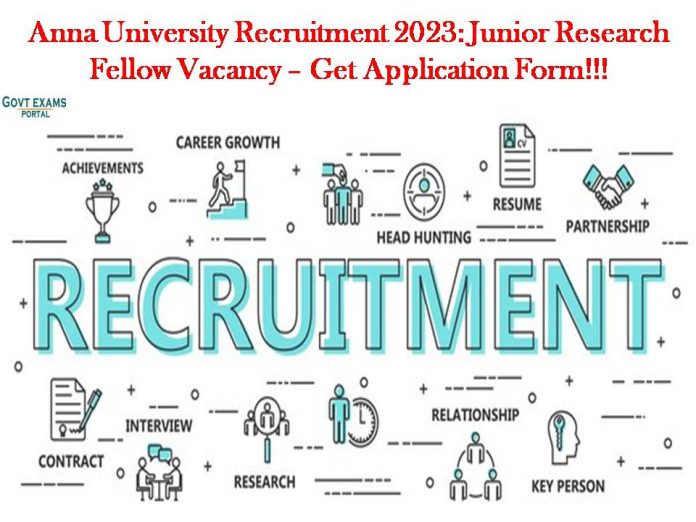 Anna University Recruitment 2023: Junior Research Fellow Vacancy – Get Application Form!!!