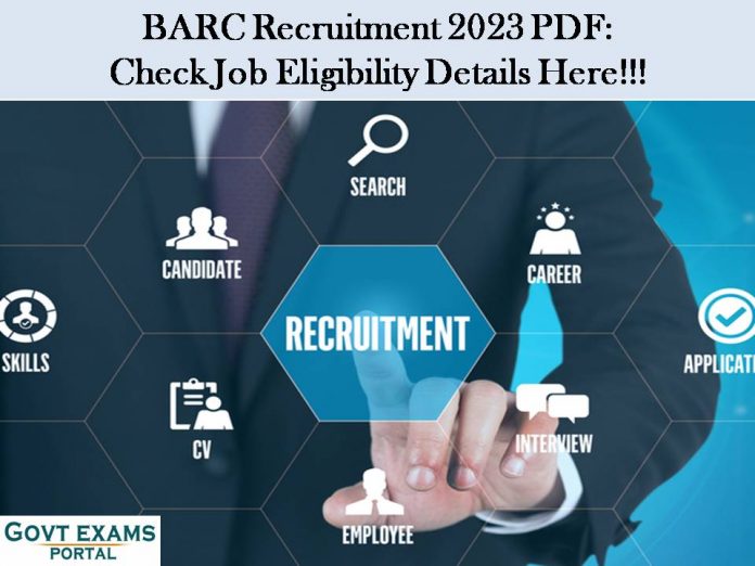 BARC Recruitment 2023 PDF: Check Job Eligibility Details Here!!!